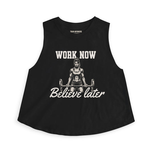 Workout Crop Top "Work Now, Believe Later" – Motivational Gym Tank for Women