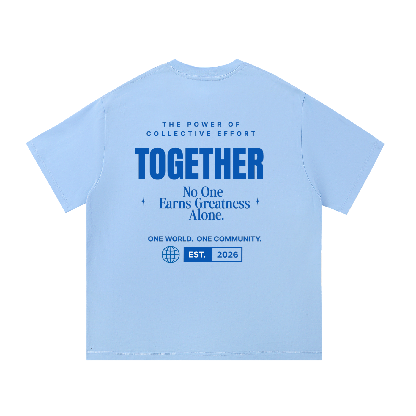 Together Tee | No One Earns Greatness Alone | Global Fitness Co.