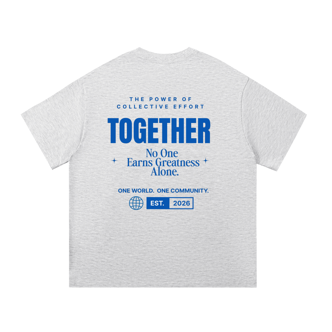 Together Tee | No One Earns Greatness Alone | Global Fitness Co.