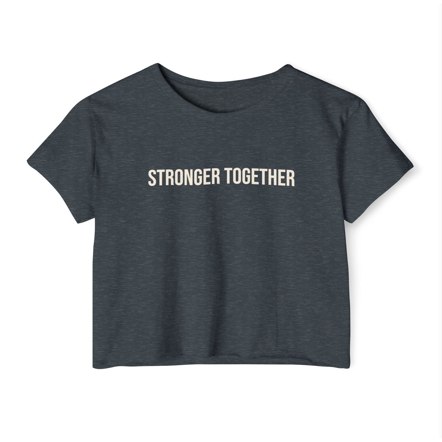 Stronger Together Crop Top — Women's Graphic Tee