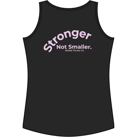 Stronger Not Smaller Women’s Workout Tank | Fitness Tank Top | Gym Shirt | Athleisure Tank | Global Fitness Co.