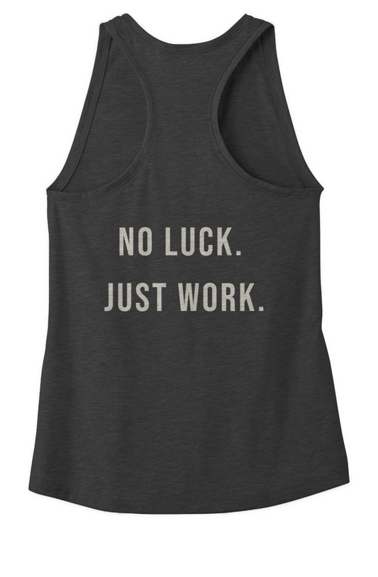 Global Fitness No Luck Just Work Women's Performance Racerback Tank